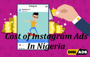 Read more about the article How Much Do Instagram Ads Cost in Nigeria 2022?
