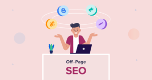 Read more about the article OFF-PAGE SEO: The Best Guide