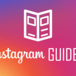 Instagram Guides: Everything You Need to Know